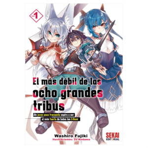 El más Débil de las Ocho grandes Tribus 01 (Novela) + Extras