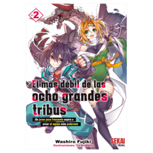 El más Débil de las Ocho grandes Tribus 02 (Novela) + Extras