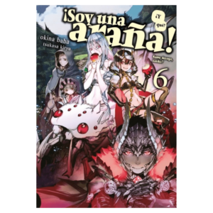 Soy Una Araña ¿Y Qué? 06 (Novela)