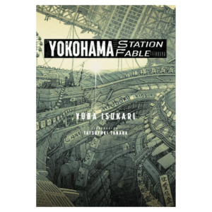 Yokohama Station Fable (Novela) + Extras