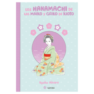Los Hanamachi de las Maiko y Geiko de Kioto (Ensayo)