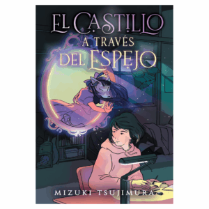 El Castillo a través del Espejo (Novela)