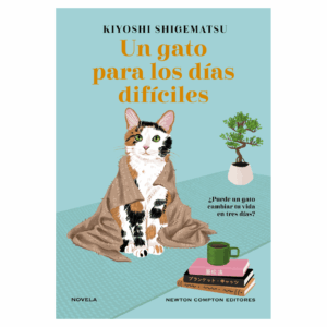 Un Gato para los Días difíciles (Novela)